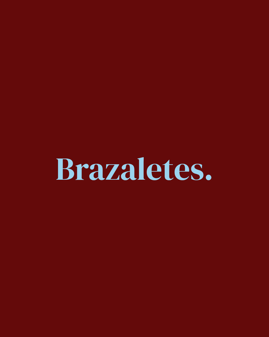 BRAZALETES